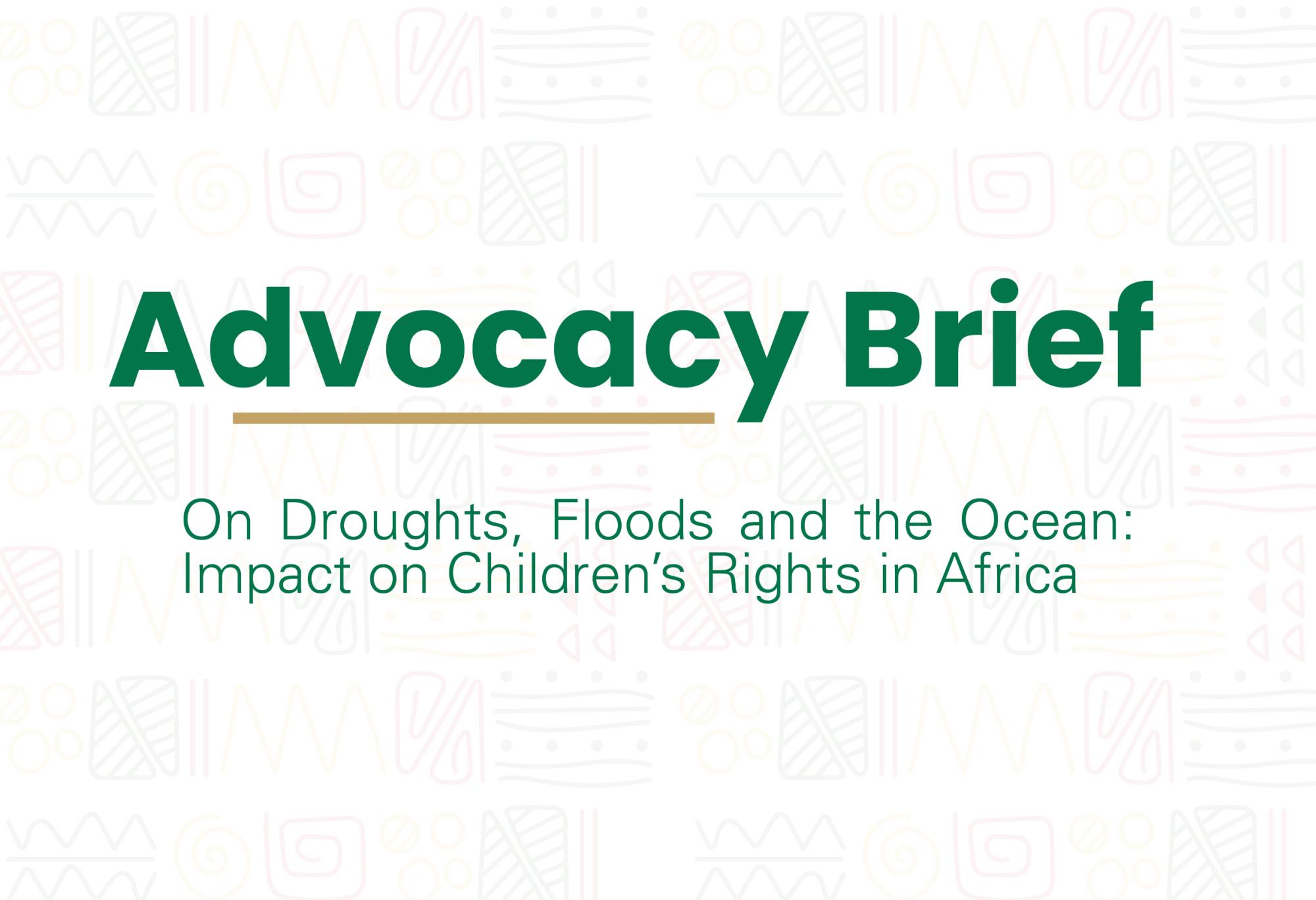 ACERWC Advocacy Brief On Droughts, Floods and the Ocean