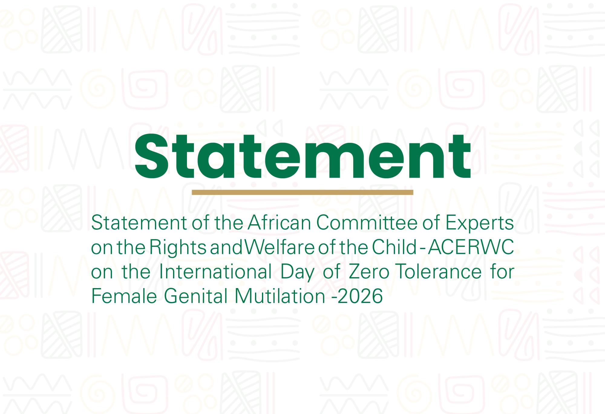 Statement of ACERWC on the International Day of Zero Tolerance for Female Genital Mutilation
