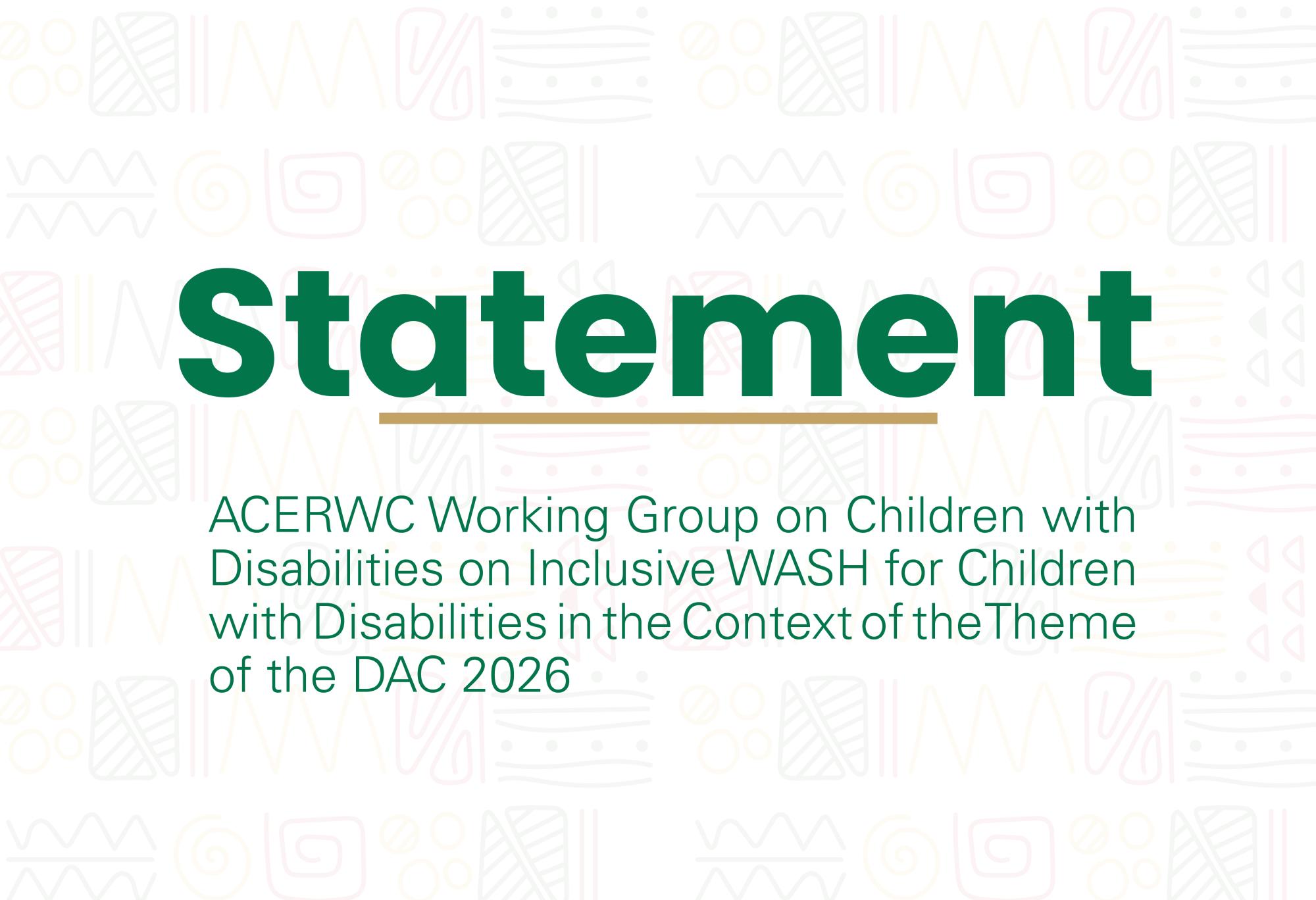 Statement by the Working Group on Children with Disabilities of the ACERWC on Inclusive WASH for Children with Disabilities in the Context of the Theme of the DAC 2026