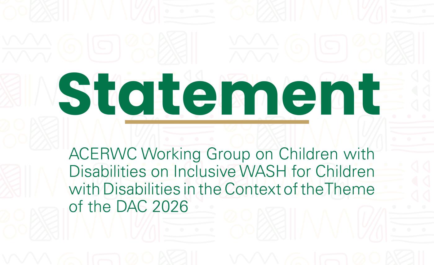 Statement by the Working Group on Children with Disabilities of the ACERWC on Inclusive WASH for Children with Disabilities in the Context of the Theme of the DAC 2026