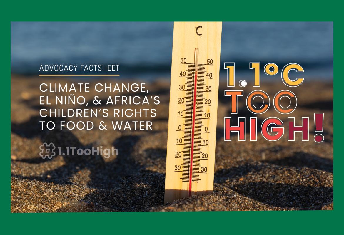 Advocacy Factsheet : Climate Change, El Niño, & Africa’s Children’s Rights to Food & Water