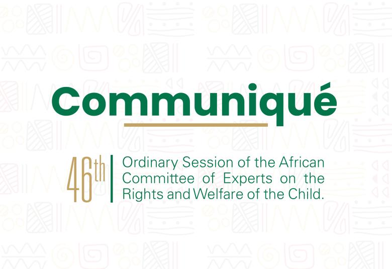 Communique 46th Ordinary Session of ACERWC