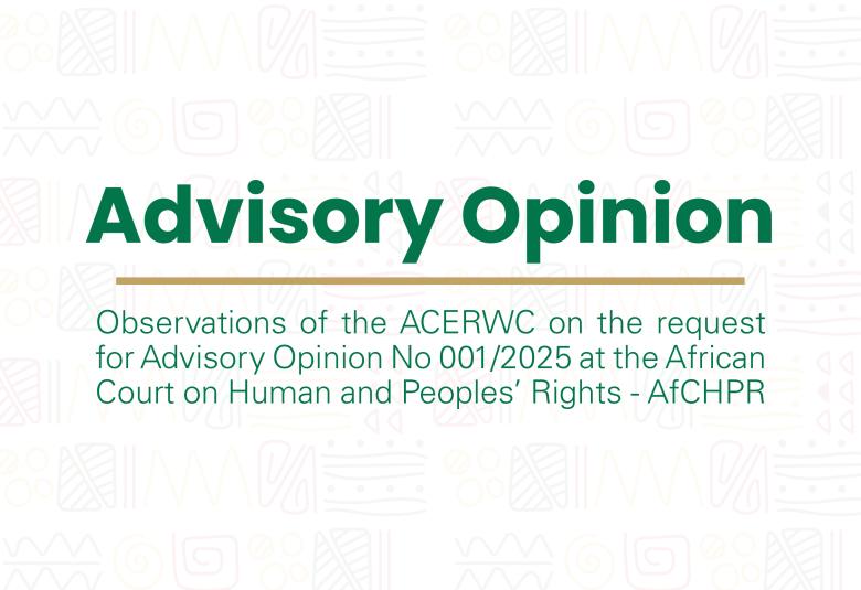 Observations of ACERWC on the request for Advisory Opinion No 001/2025 at the African Court on Human and Peoples' Rights