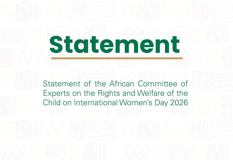 Statement of the African Committee of Experts on the Rights and Welfare of the Child on International Women’s Day 2026 