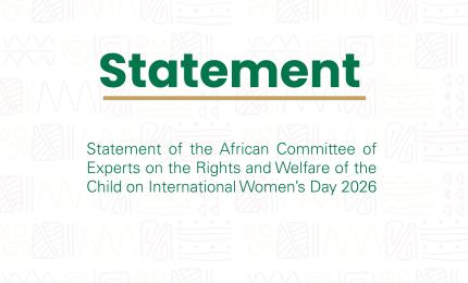 Statement of the African Committee of Experts on the Rights and Welfare of the Child on International Women’s Day 2026 