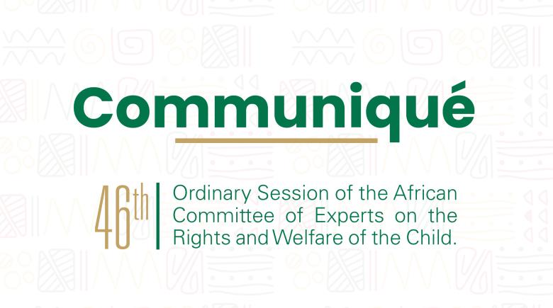 Communique 46th Ordinary Session of ACERWC