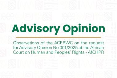 Observations of ACERWC on the request for Advisory Opinion No 001/2025 at the African Court on Human and Peoples' Rights